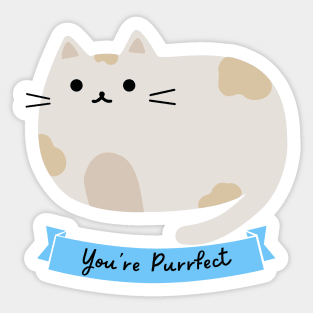 You're purrfect Sticker